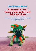 Ecco perch i cani fanno la pip sulle ruote della macchine