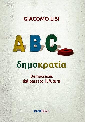 Democrazia: dal passato, il futuro