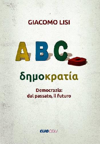 Democrazia: dal passato, il futuro