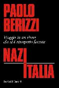 Nazitalia. Viaggio in un paese che si  riscoperto fascista