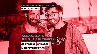 Alla salute dei villani Party