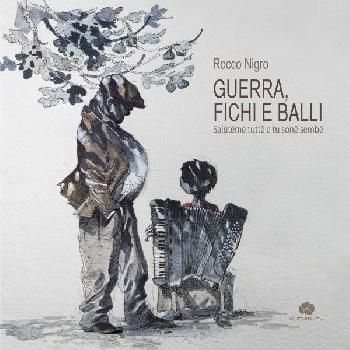 Guerra, fichi e balli