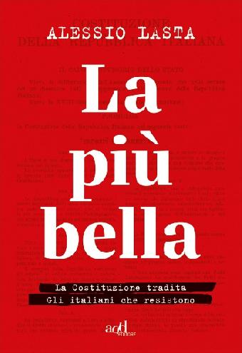 La pi bella. La Costituzione proibita