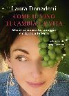 Come il vino ti cambia la vita