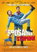 Sposami, stupido