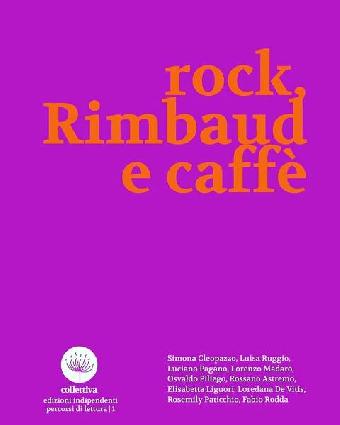 Rock, Rimbaud e caff