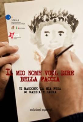 Il mio nome vuol dire bella faccia