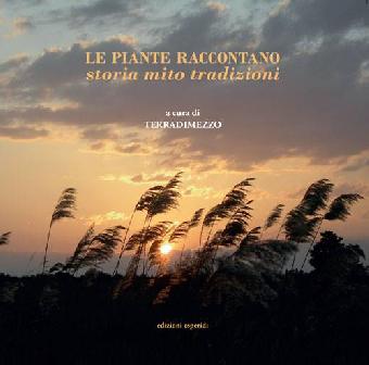 Le piante raccontano. Storia, mito, tradizione